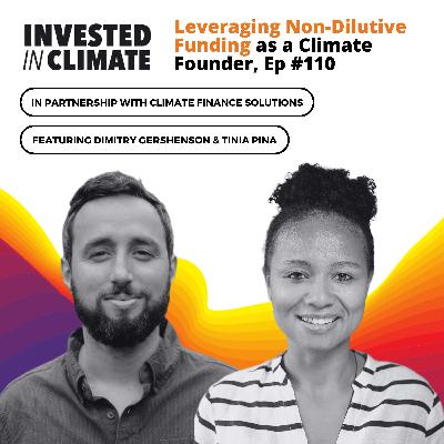 Leveraging Non-Dilutive Funding as a Climate Founder, Ep #110