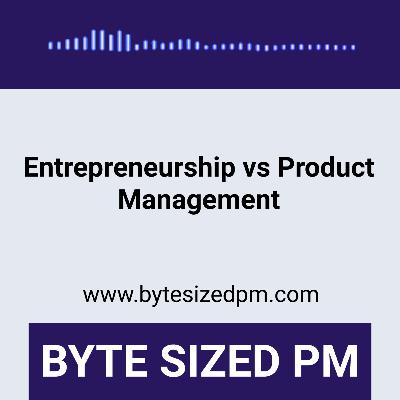 Product Management is a safer path to entrepreneurship