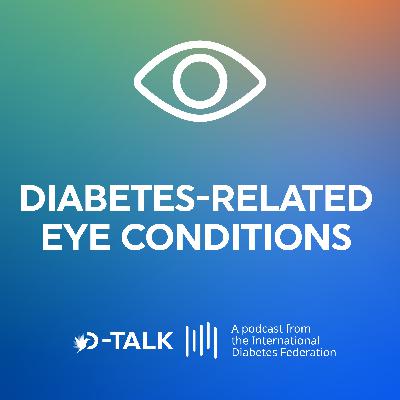 Diabetes-related eye conditions
