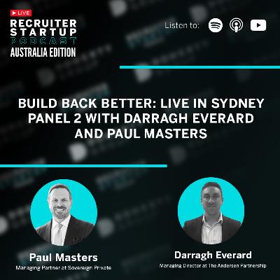 Build Back Better: Live in Sydney - Panel 2 with Darragh Everard and Paul Masters