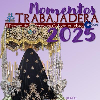 Momentos Trabajadera 2025 - Virgen del Castillo en Plaza Rector Merina