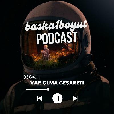 Var Olma Cesareti