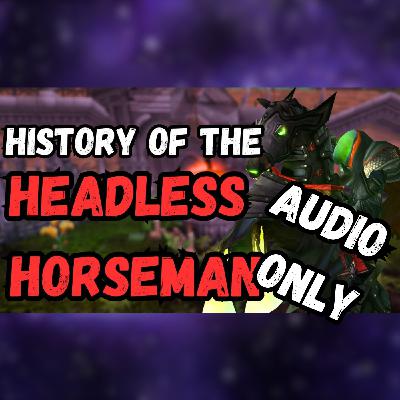 The Dark History Behind the Headless Horseman | WoW Lore The Dark History Behind the Headless Horseman | WoW Lore