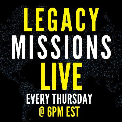 Legacy Mission LIVE Show Announcement!!