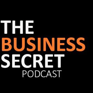 The Business Secret Podcast - Kevin Foley