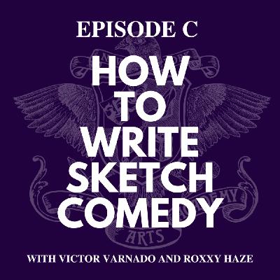 How To Write Sketch Comedy How To Write Sketch Comedy