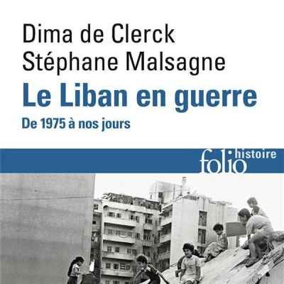 La guerre du Liban : une histoire sans fin