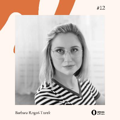 #12 Barbara Rogoś-Turek - Opera Software #12 Barbara Rogoś-Turek - Opera Software