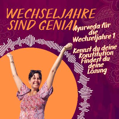 Ayurveda für die Wechseljahre Teil 1