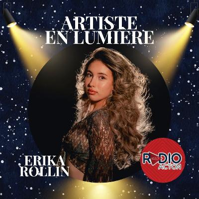 Artiste en lumière: Erika Rollin