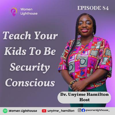 How To Teach Children To Be Security Conscious How To Teach Children To Be Security Conscious