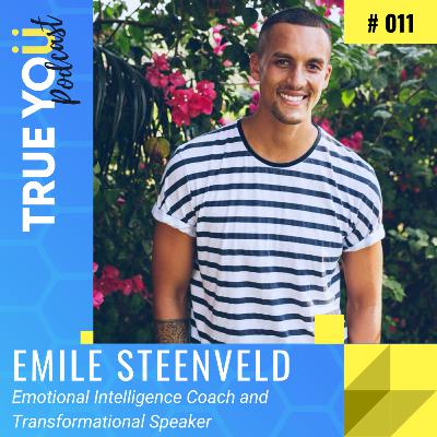 Emile Steenveld - Using Emotional Intelligence to Heal yourself - EP011 Emile Steenveld - Using Emotional Intelligence to Heal yourself - EP011
