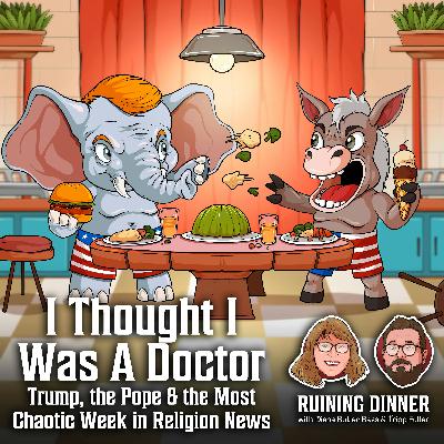 I Thought I Was a Doctor: Trump, the Pope & the Most Chaotic Week in Religion News with Diana Butler Bass