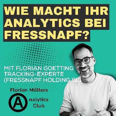 Wie macht ihr Analytics bei Fressnapf? | mit Florian Goetting