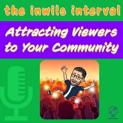 🎧 Episode 3 - Attracting Viewers to Your Community 🎤