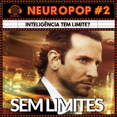 NeuroPOP #2- Sem Limites