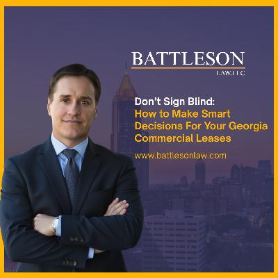 Don’t Sign Blind: How to Make Smart Decisions For Your Georgia Commercial Leases