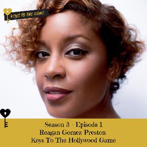 Keys To The Hollywood Game - Reagan Gomez-Preston