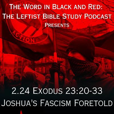 S 2.24 | Exodus 23:20-33 | Joshua's Fascism Foretold