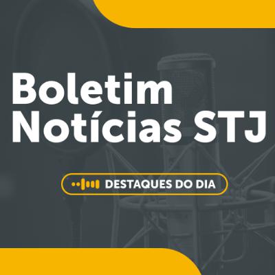 11/11 - Boletim Notícias do STJ 11/11 - Boletim Notícias do STJ