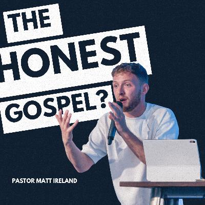 The Honest Gospel? | Matt Ireland | SOUTHVILLE | 15.06.25 The Honest Gospel? | Matt Ireland | SOUTHVILLE | 15.06.25