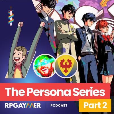 42. Persona Series w/ KBash and SpeedyHawk (Part 2)
