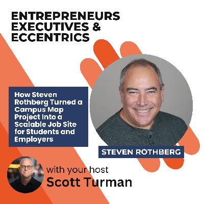 How Steven Rothberg Turned a Campus Map Project Into a Scalable Job Site for Students and Employers How Steven Rothberg Turned a Campus Map Project Into a Scalable Job Site for Students and Employers