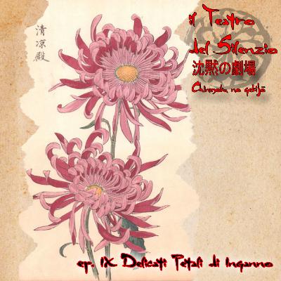 Episodio 9 - Delicati Petali d’inganno