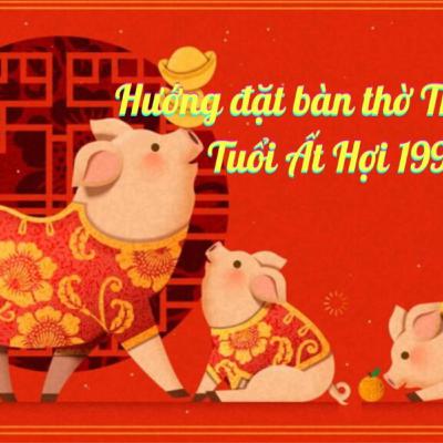 Hướng Đặt Bàn Thờ Thần Tài và Ông Địa cho tuổi Ất Hợi