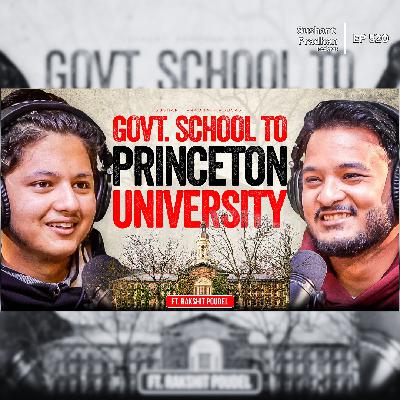 Ep: 520 | From Government School to Princeton University | Rakshit Poudel | Sushant Pradhan Podcast