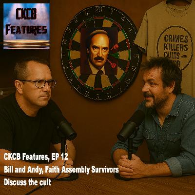 CKCB Features, EP 12: 2 Faith Assembly Cult Survivors Discuss It