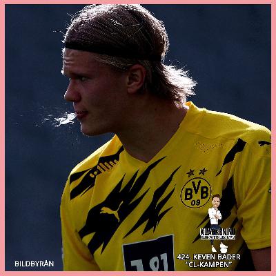 424. Keven Bader: "CL-kampen"