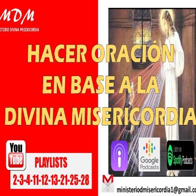 Cómo hacer Oración Diaria con fundamento en la Divina Misericordia. MDM.