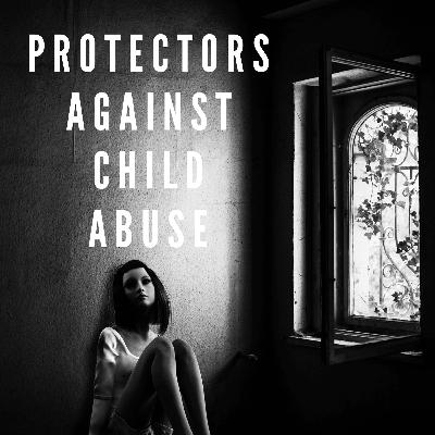 The Protectors Against Child Abuse