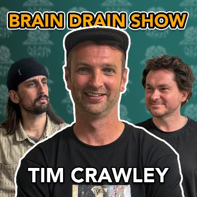 Paul Alexander & Ignacio Echeverría with Tim Crawley | Brain Drain Show #60 Paul Alexander & Ignacio Echeverría with Tim Crawley | Brain Drain Show #60