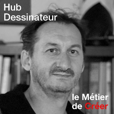 Hub - Dessinateur de Bande Dessinee - Suite - Novembre 2019