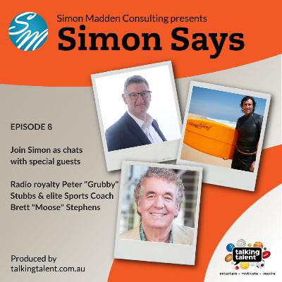 Simon Says - Episode 8 - Brett Stephens + Peter 'Grubby' Stubbs