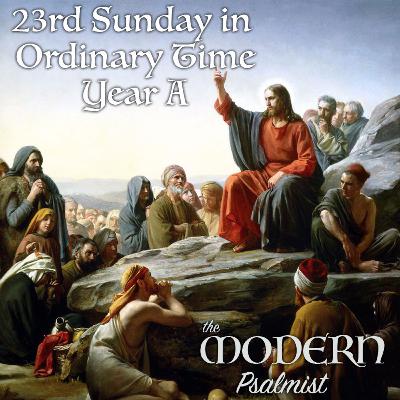 23rd Sunday in Ordinary Time, Year A 23rd Sunday in Ordinary Time, Year A