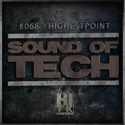Hi Tek Records Podcast - Sound of Tech 068 with Highestpoint