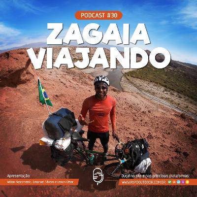EP #30: Zagaia Viajando - Papo Outdoor