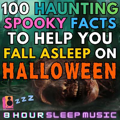 🕯️ 100 Spooky Facts for Halloween | Haunting Facts with Eerily Relaxing Sleep Music & Forest Sounds 🎃💤