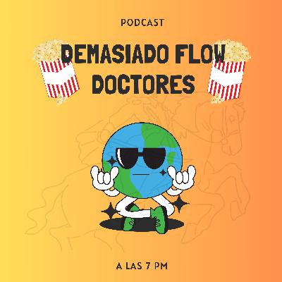 DEMASIADO FLOW DOCTORES