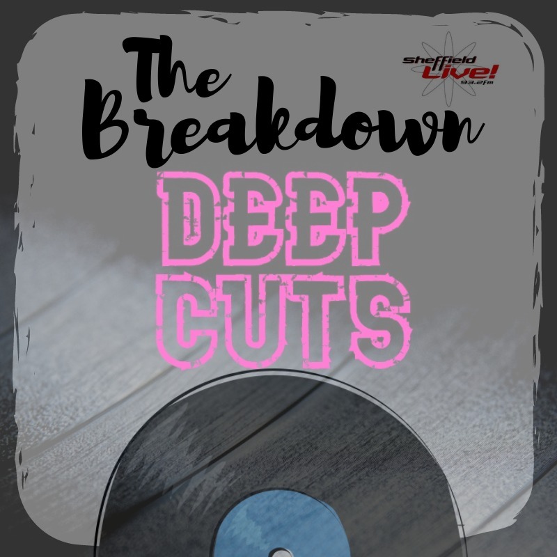The Breakdown Does Deep Cuts - 27th February 2021
