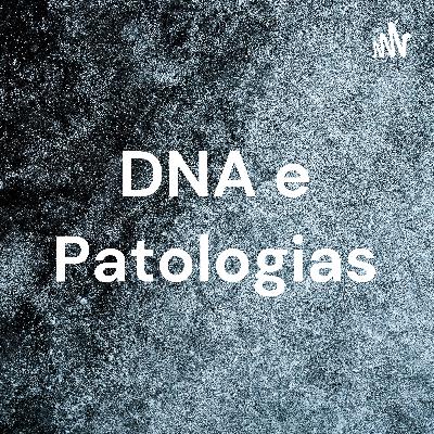 Doenças e o Genoma: Doenças Genéticas, Neoplásicas e do Desenvolvimento.