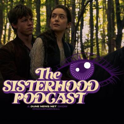 The Sisterhood Podcast - Dune: Prophecy Episode 3 Breakdown