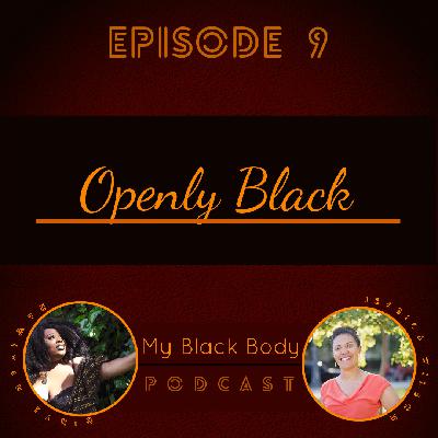 9. Openly Black 9. Openly Black