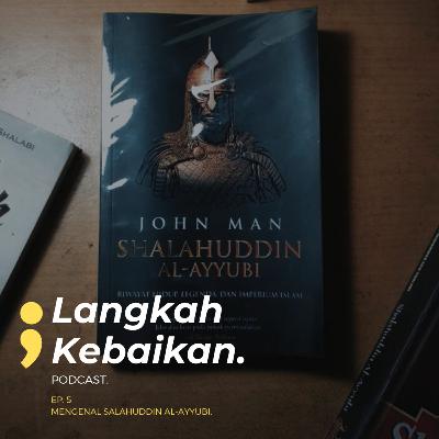 [Bahas Tokoh] Mengenal Shalahuddin Al-Ayyubi.