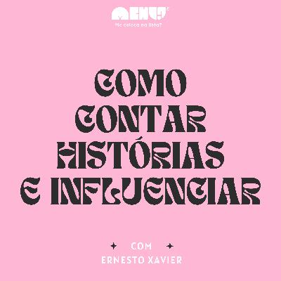 #007 - Como contar histórias e influenciar