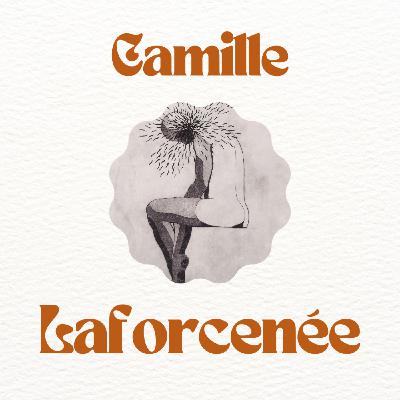 Episode 6 - Camille Laforcenée -  Déconstruire les représentations
