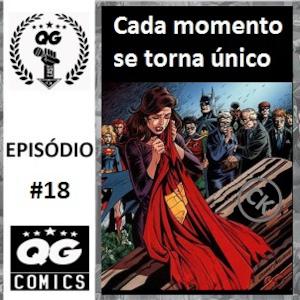 #18 QG CAST - Cada momento se torna único #18 QG CAST - Cada momento se torna único